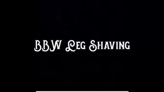 BBW Leg Shaving 