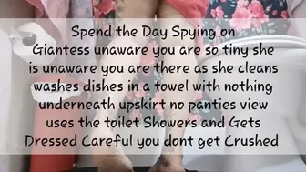Spend the Day Spying on Giantess unaware you are so tiny she is unaware you are there as she cleans washes dishes in a towel with nothing underneath upskirt no panties view uses the toilet Showers and Gets Dressed Careful you dont get Crushed