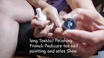 long ToeNail Polishing French Pedicure toe nail painting and Show avi