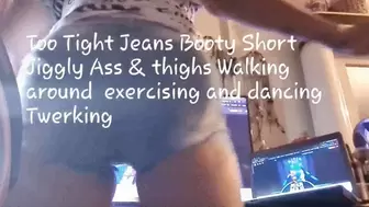 Too Tight Jeans Booty Short Jiggly Ass & thighs Walking around exercising and dancing Twerking avi