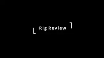 Rig Review With Hannah