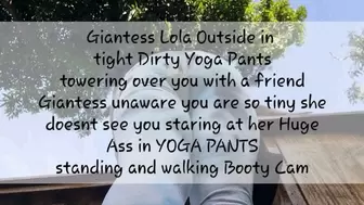 Giantess Lola Outside in tight Dirty Yoga Pants towering over you with a friend Giantess unaware you are so tiny she doesnt see you staring at her Huge Ass in YOGA PANTS standing and walking Booty Cam avi