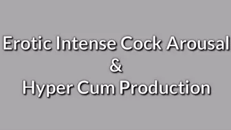 Erotic Intense Cock Arousal & Hyper Cum Production Trance