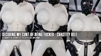 Securing my cunt of being fucked - Chastity Belt