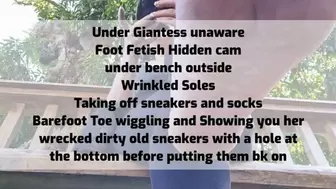 Under Giantess unaware Foot Fetish Hidden cam under bench outside Wrinkled Soles Taking off sneakers and socks Barefoot Toe wiggling and Showing you her wrecked dirty old sneakers with a hole at the bottom before putting them bk on avi