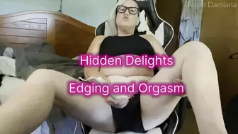 Hidden Delights Edging and Orgasm