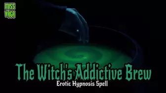 The Witch's Addictive Brew (Mesmerize Audio)