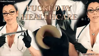 Fucked by Healthcare