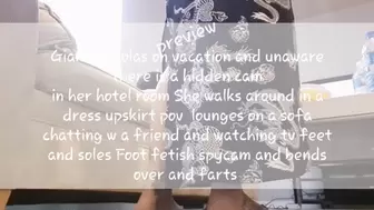 Giantess lolas on vacation and unaware there is a hidden cam in her hotel room She walks around in a dress upskirt pov lounges on a sofa chatting w a friend and watching tv feet and soles Foot fetish spycam and bends over and farts