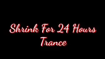 SHRINK For 24 Hours Trigger Trance Audio