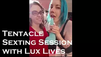 Tentacle Sexting Session with LuxLives