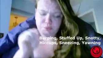Burping, Stuffed Up, Snotty, Hiccups, Sneezing, Yawning wmv