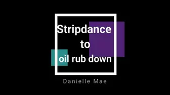 Stripdance to oil lube