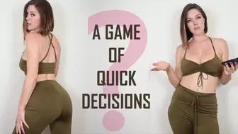 A Game of Quick Decisions