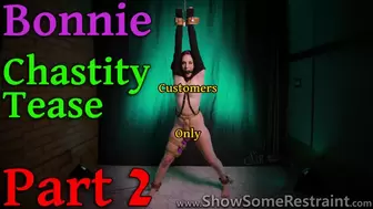 Miss Bonnie Chastity Tease Part 2 release and vibegasm