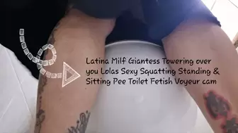 Latina Milf Giantess Towering over you Lolas Sexy Squatting Standing & Sitting Pee Toilet Fetish Voyeur cam