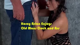 Horny Asian Enjoys Old Mans Cock and Ass AsianNymphet