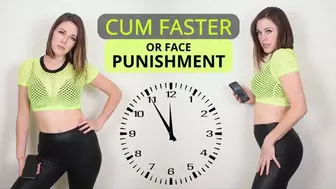 Cum Faster or Face Punishment