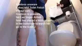 Giantess unaware Naked Milf Toilet Fetish Voyeur cam Giantess is unaware her Las Vegas Airbnb host has placed a hidden cam in her bathroom to watch her go to the toilet 2 avi