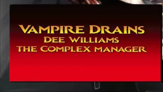 Vampire Drains Dee Williams the complex manager