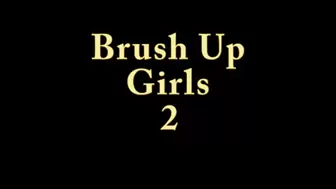 Brush Up Girls 2 MP4