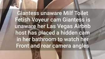 The Daily Dump Giantess unaware Milf Toilet Fetish Voyeur cam Giantess is unaware her Las Vegas Airbnb host has placed a hidden cam in her bathroom to watch her Front and rear camera angles