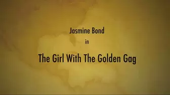 The Girl With The Golden Gag (MP4 1080p) - Jasmine St James