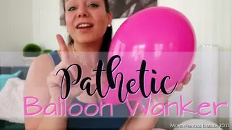 Pathetic Balloon Wanker