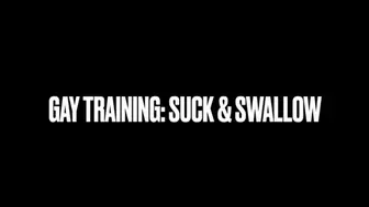 Gay Training: Suck & Swallow