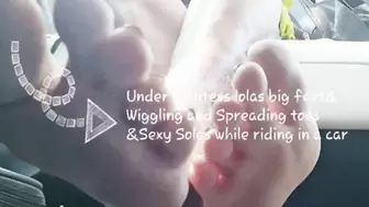 Under giantess lolas big feet& Wiggling and Spreading toes &Sexy Soles while riding in a car avi