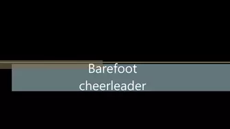 The barefoot cheerleader WMV