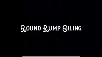 Round Rump Oiling