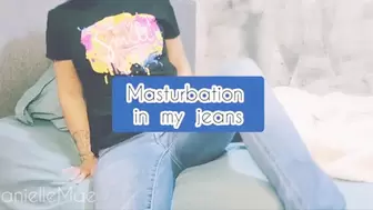 Masturbation in my jeans