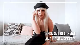 Pregnant Blackmail And Homewrecker