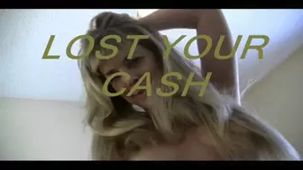 Lost Your Cash to Me mp4