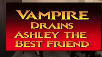 Vampire Eve Drains her Best Friend Ashley