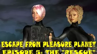 Escape from Pleasure Planet Episode Five: Hands Free Vibrator Edition