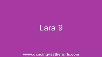 Lara 10 - Dancing in Leather