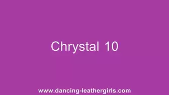Chrystal 10 - Dancing in Leather