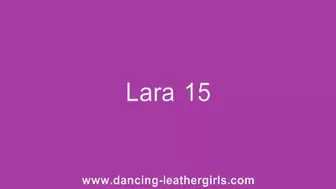 Lara 15 - Dancing in Leather