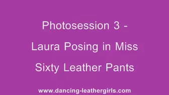 Photosession 3 - Laura Posing in Miss Sixty Leather Pants