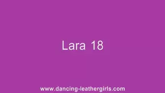 Lara 18 - Dancing in Leather