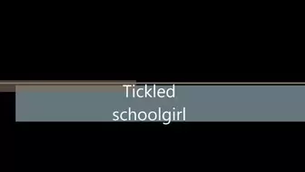 Tickled schoolgirl