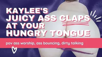 Kaylee's Juicy Ass Claps At Your Hungry Tongue