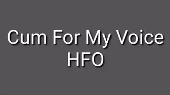 Cum For My Velvet Voice HFO