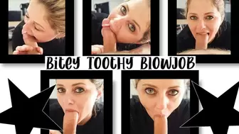 Bitey Toothy Blowjob_MP4 720p