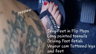 Sexy Feet in Flip Flops Long painted toenails Driving Foot fetish Voyeur cam Tattooed legs and feet