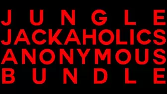 Jungle Jackaholics Anonymous Bundle