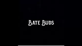 Bate Buds