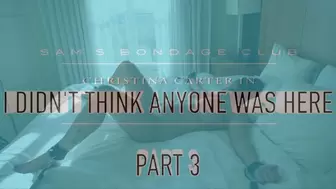 Christina Carter in I didn't think anyone was here MP4 HI RES PART 3